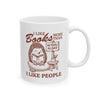 I Like Books More Than People 11oz Mug