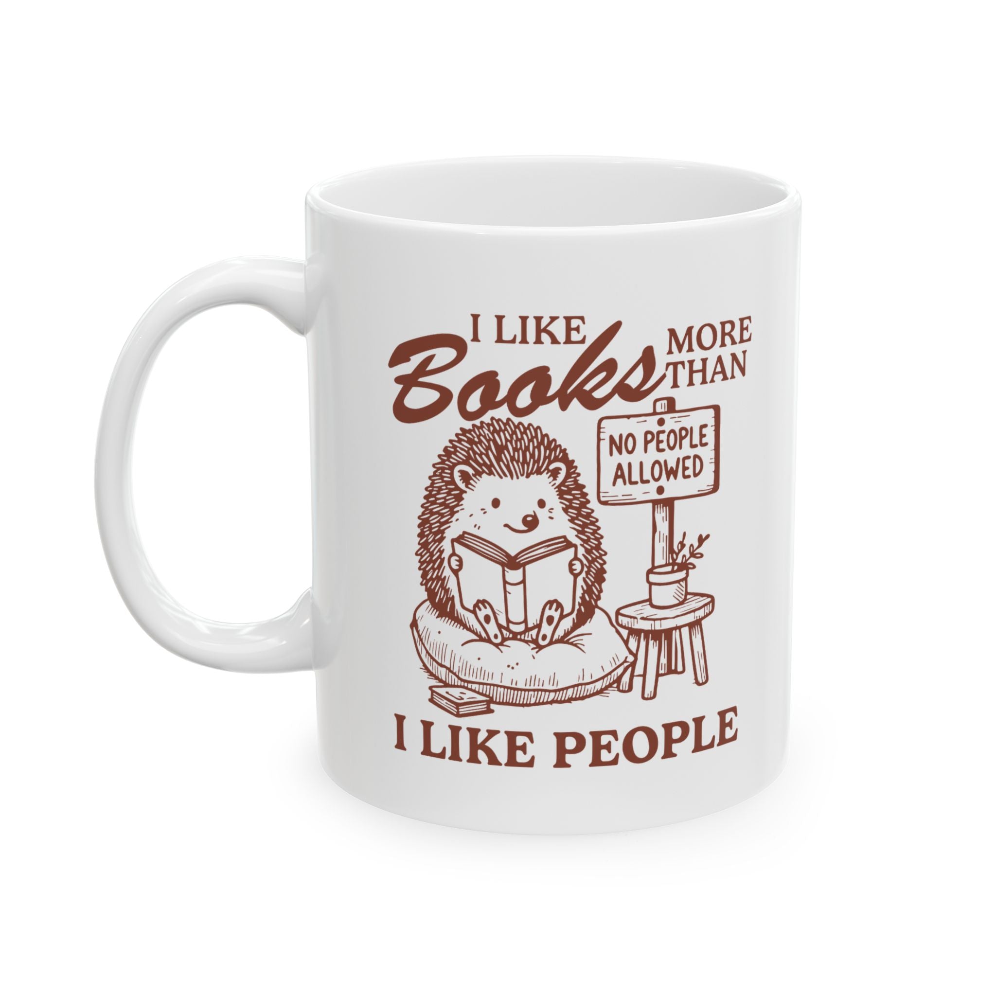 I Like Books More Than People 11oz Mug