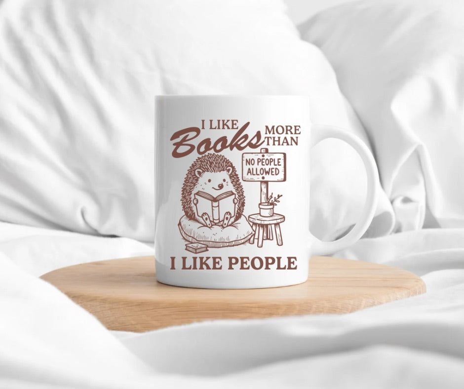 I Like Books More Than People 11oz Mug
