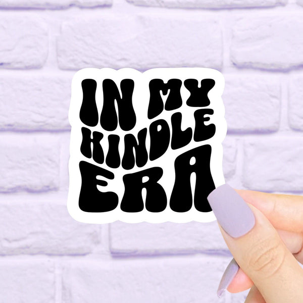 In My Kindle Era Sticker, Book Lover Gift, Bookish, Kindle Sticker, Cute Sticker