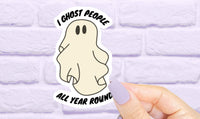 I Ghost People All Year Round Waterproof Sticker